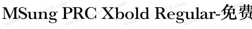 MSung PRC Xbold Regular字体转换